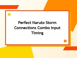 Mastering Combos in Naruto Storm Connections