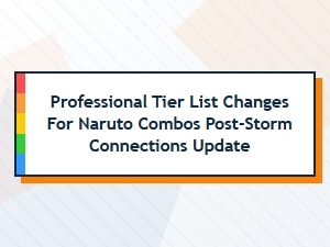 Analyzing Naruto Ultimate Combos Patch Changes